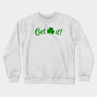 Get Clover It! (Green) Crewneck Sweatshirt